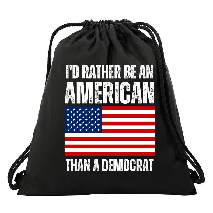 Id Rather Be An American Than A Democrat Drawstring Bag