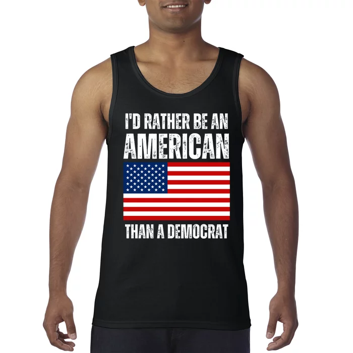 Id Rather Be An American Than A Democrat Tank Top