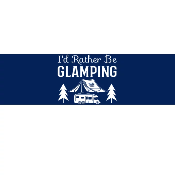 ID Rather Be Glamping Bumper Sticker