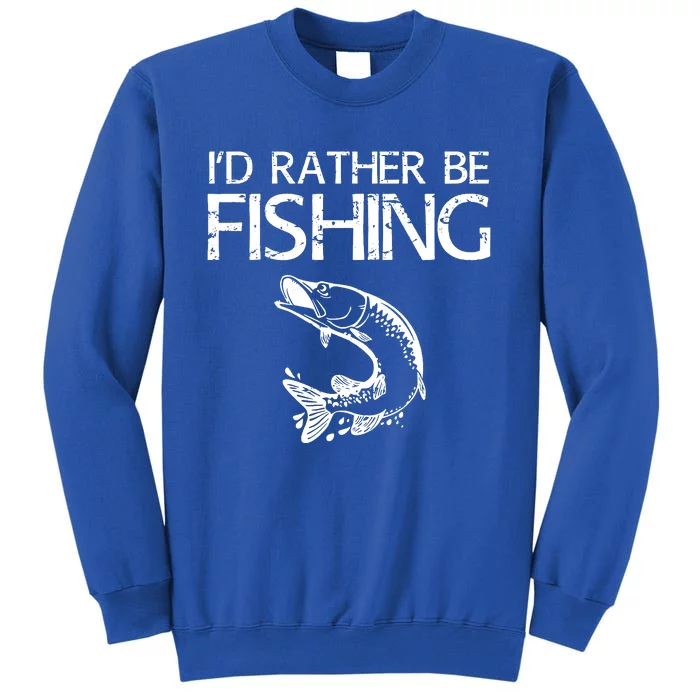 Id Rather Be Fishing Fisherman Sweatshirt