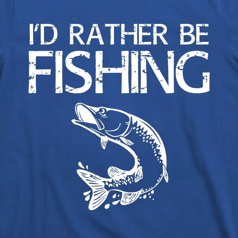 Id Rather Be Fishing Fisherman T-Shirt