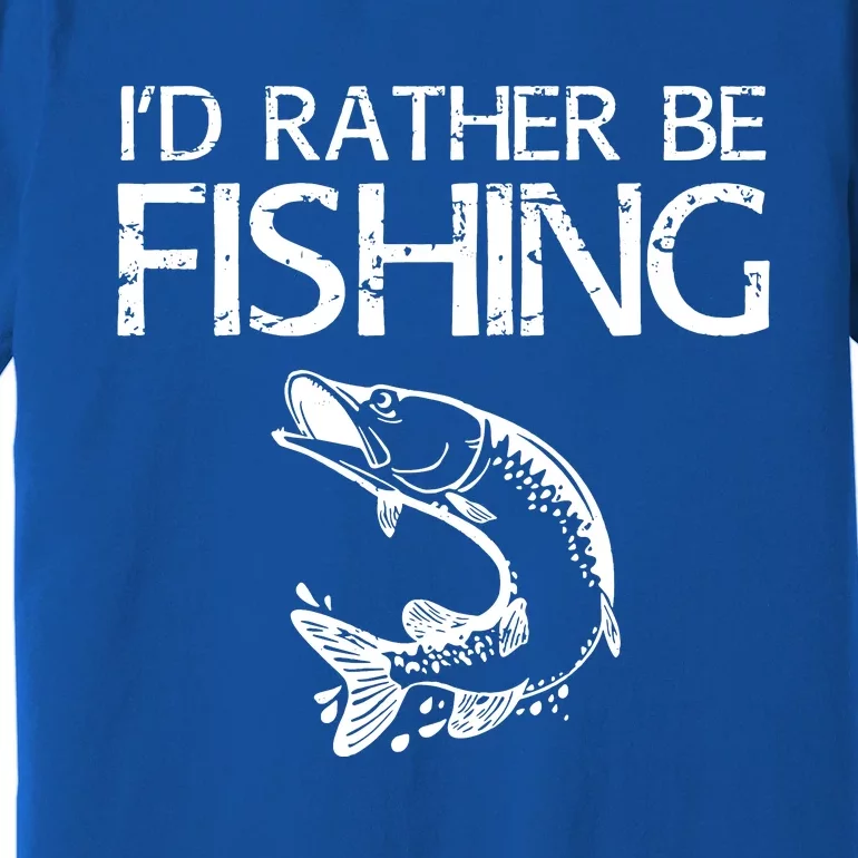 Id Rather Be Fishing Fisherman Premium T-Shirt