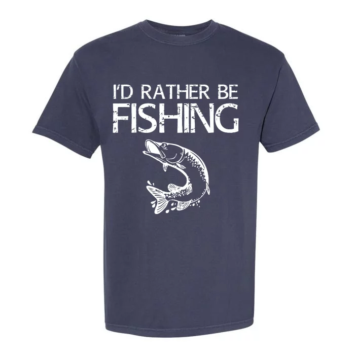 Id Rather Be Fishing Fisherman Garment-Dyed Heavyweight T-Shirt