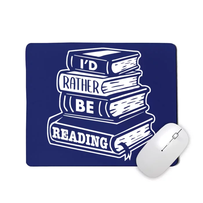 ID Rather Be Reading Mousepad