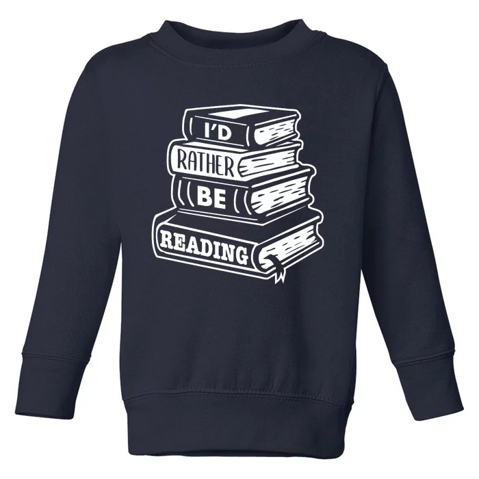 ID Rather Be Reading Toddler Sweatshirt