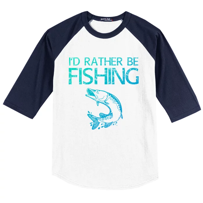 ID Rather Be Fishing Funny Gift Fisher Gift Baseball Sleeve Shirt