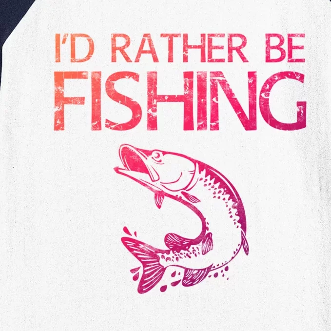 ID Rather Be Fishing Funny Gift Fisher Gift Baseball Sleeve Shirt