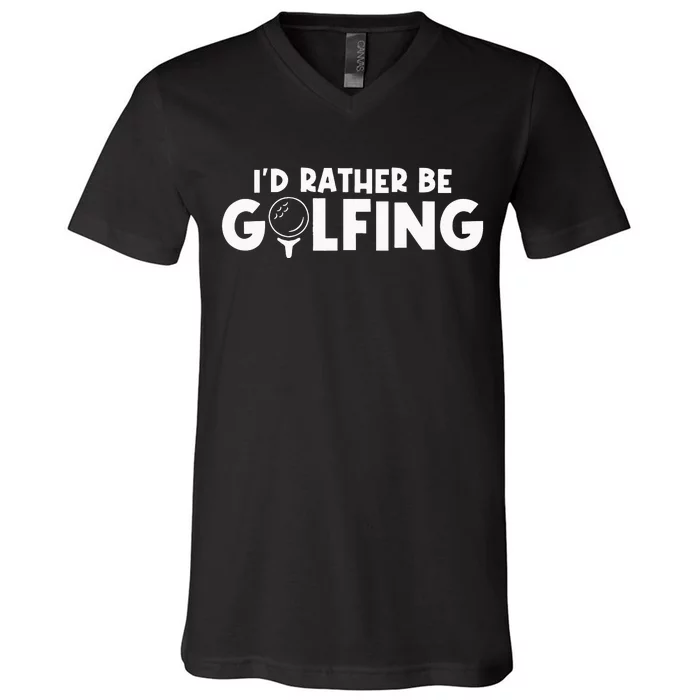 Id Rather Be Golfing Vintage Gift For Golf Lovers Golfers V-Neck T-Shirt