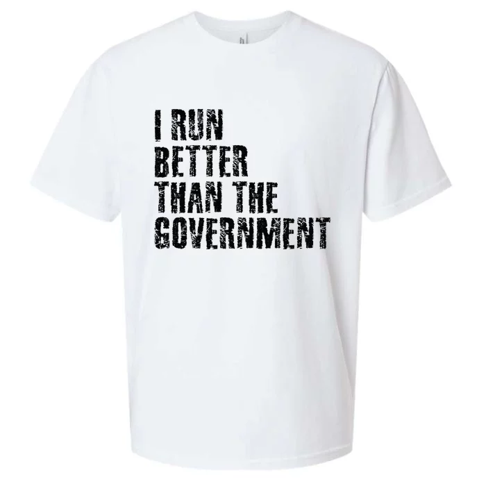 I RUN BETTER THAN THE GOVERNMENT Funny Runner Gift Sueded Cloud Jersey T-Shirt