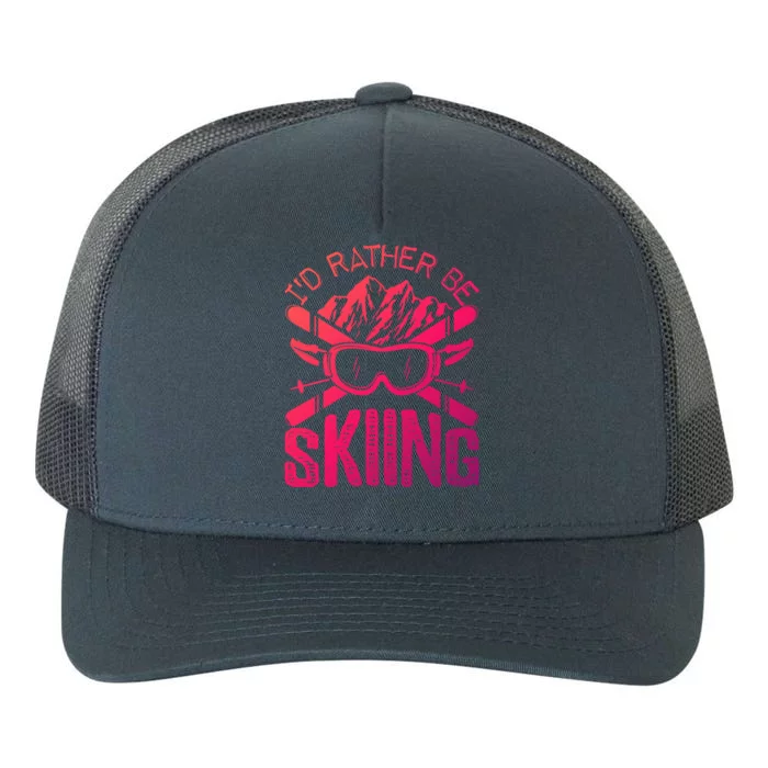 Id Rather Be Skiing Funny Gift Skater Sports Wear Gift Yupoong Adult 5-Panel Trucker Hat