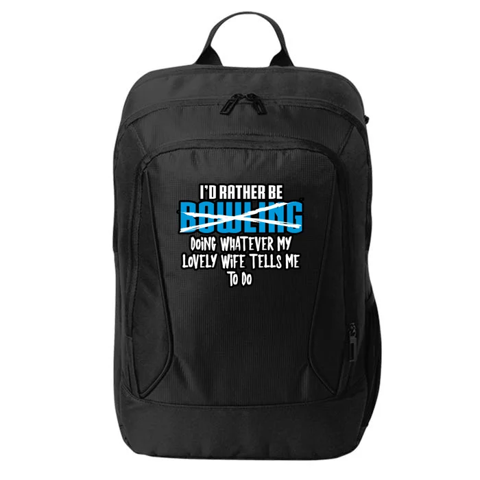 I'd Rather Be Doing Whatever My Lovely Wife Tells Me To Do Gift City Backpack