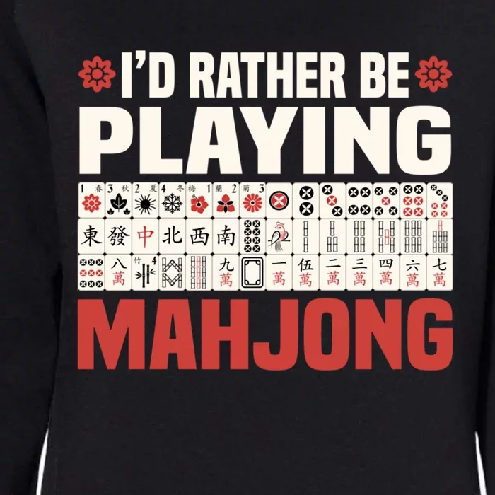 Id Rather Be Playing Mahjong Mahjong Great Gift Womens California Wash Sweatshirt