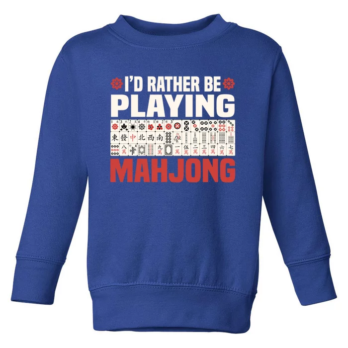 Id Rather Be Playing Mahjong Mahjong Great Gift Toddler Sweatshirt