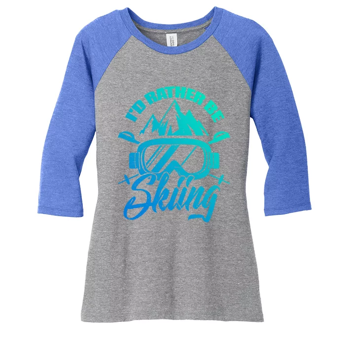 Id Rather Be Skiing Holiday Ski Winter Sport Gift Women's Tri-Blend 3/4-Sleeve Raglan Shirt