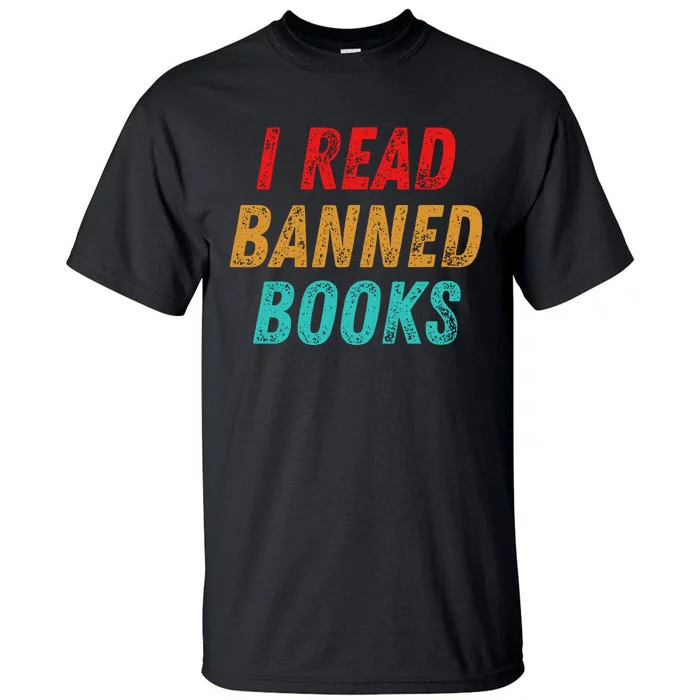 I Read Banned Books Im With The Banned Vintage Retro Tall T-Shirt