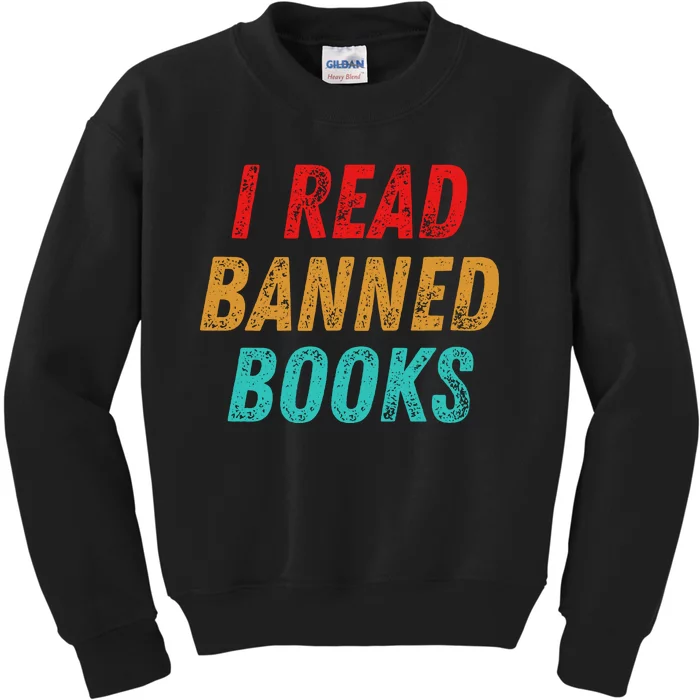 I Read Banned Books Im With The Banned Vintage Retro Kids Sweatshirt