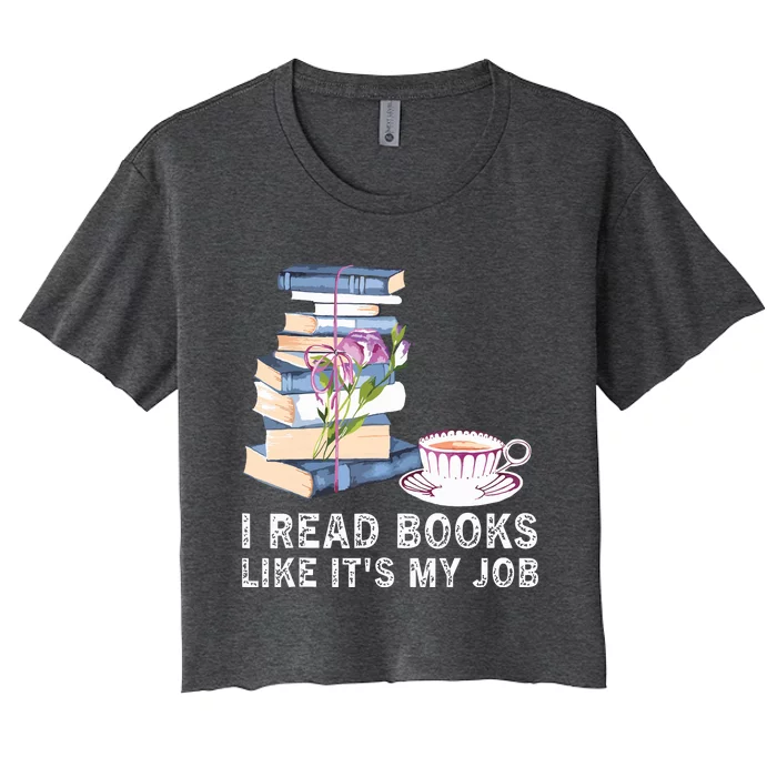 I Read Books Like Its My Job School Librarian Book Lover Women's Crop Top Tee