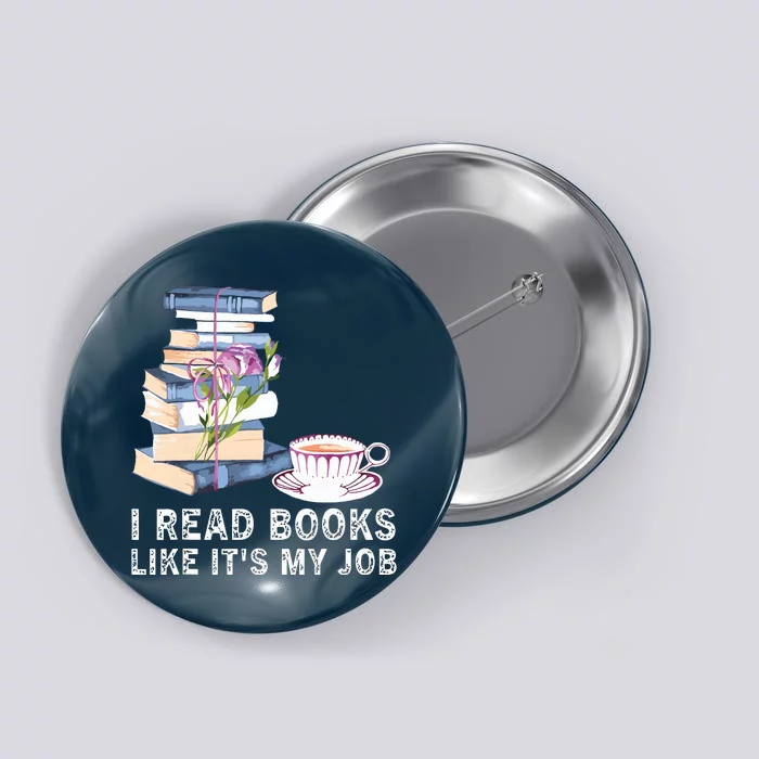 I Read Books Like Its My Job School Librarian Book Lover Button