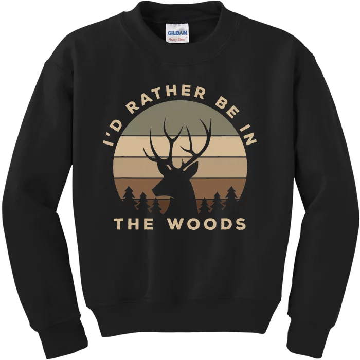 I'd Rather Be In the Woods Deer Hunting Kids Sweatshirt