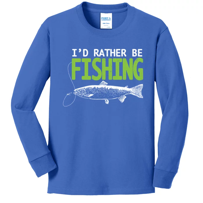 I'd Rather Be Fishing Funny Gift Cute Gift Trout And Salmon Fishing Lovers Kids Long Sleeve Shirt