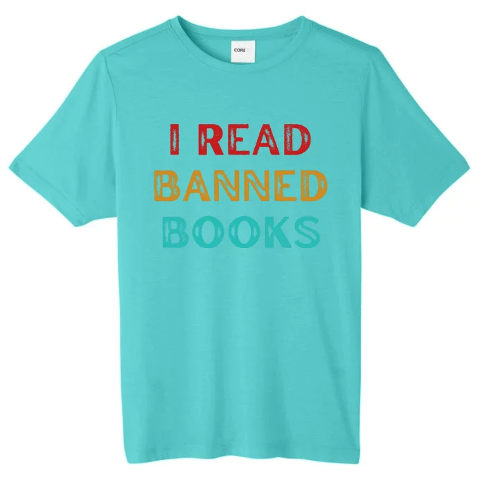 I Read Banned Books Im With The Banned Vintage Retro ChromaSoft Performance T-Shirt