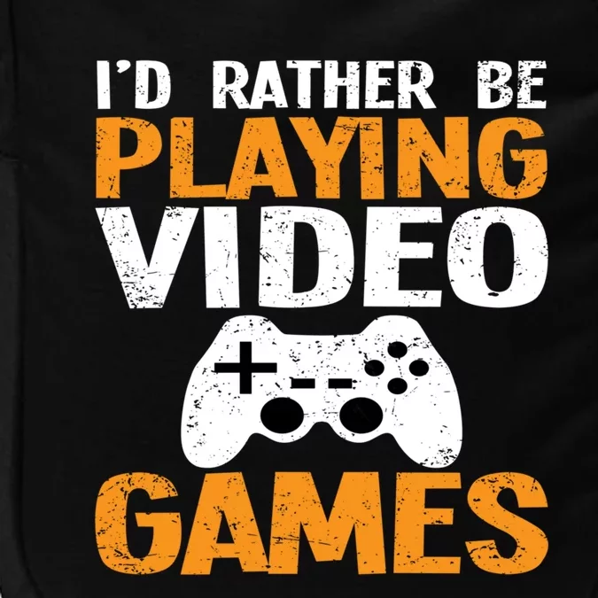 Id Rather Be Playing Video Games Funny Retro Gaming Funny Gift Impact Tech Backpack