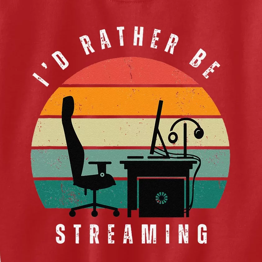 I Rather Be Streaming Kids Sweatshirt