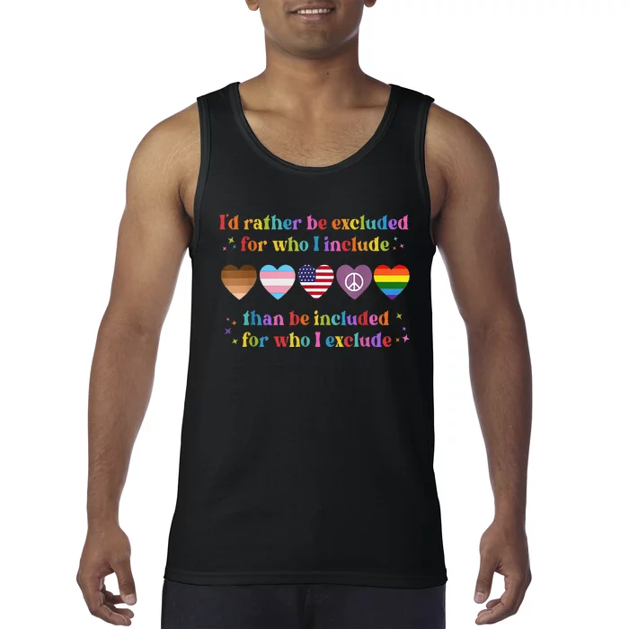 I'd Rather Be Excluded Than Be Included Tank Top