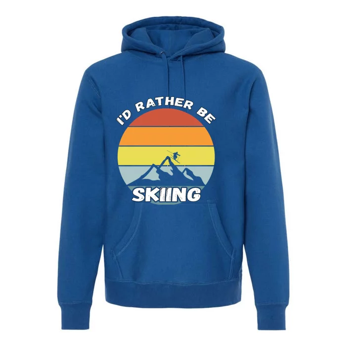 Id Rather Be Skiing Retro Vintage Skier Cool Gift Premium Hoodie