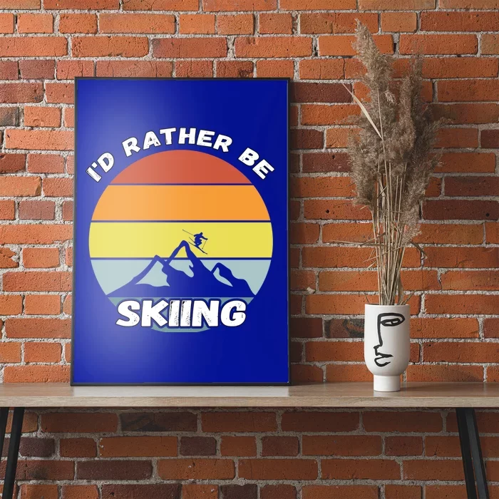 Id Rather Be Skiing Retro Vintage Skier Cool Gift Poster