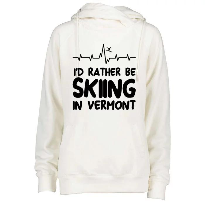 Id Rather Be Skiing In Vermont Skiing Cool Gift Womens Funnel Neck Pullover Hood