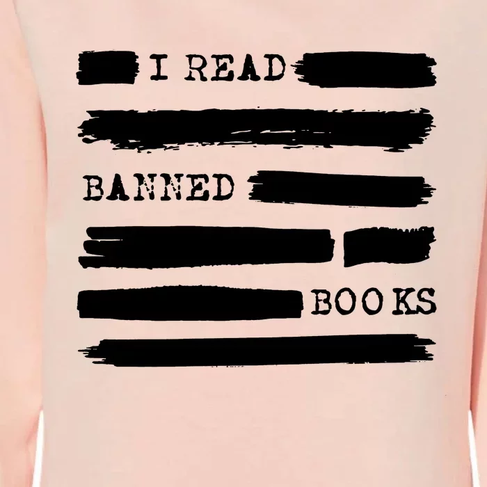 I Read Banned Books Banned Books Week Gift Librarian Teacher Womens California Wash Sweatshirt