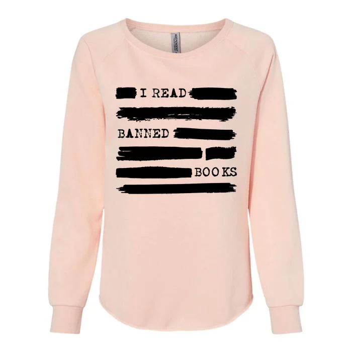 I Read Banned Books Banned Books Week Gift Librarian Teacher Womens California Wash Sweatshirt