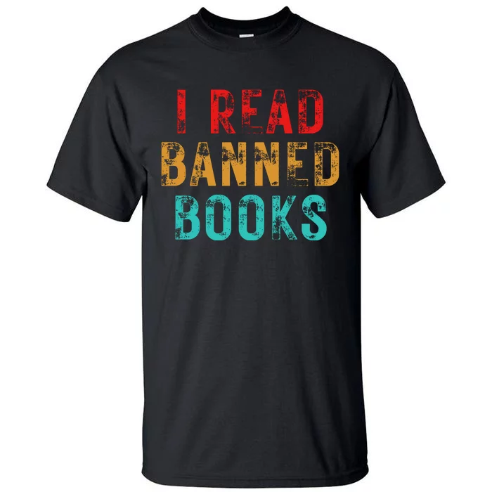 I Read Banned Books Im With The Banned Vintage Retro Tall T-Shirt