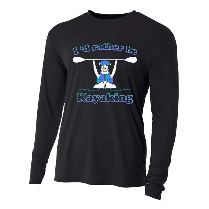 Id Rather Be Kayaking With Dog Funny Dog Kayak Graphic Cooling Performance Long Sleeve Crew