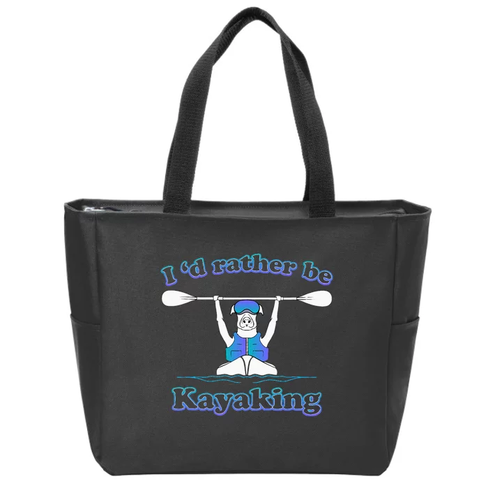 Id Rather Be Kayaking With Dog Funny Dog Kayak Graphic Zip Tote Bag