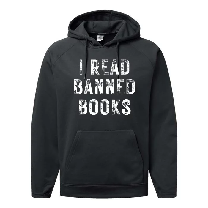 I Read Banned Books Im With The Banned Vintage Retro Performance Fleece Hoodie