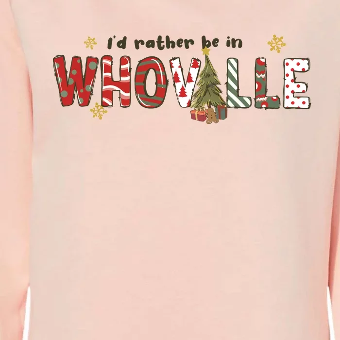 Id Rather Be Like Whoville Christmas Womens California Wash Sweatshirt