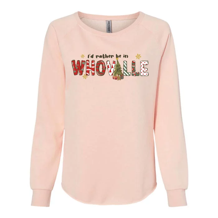 Id Rather Be Like Whoville Christmas Womens California Wash Sweatshirt