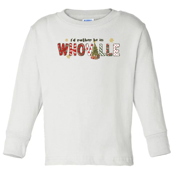 Id Rather Be Like Whoville Christmas Toddler Long Sleeve Shirt