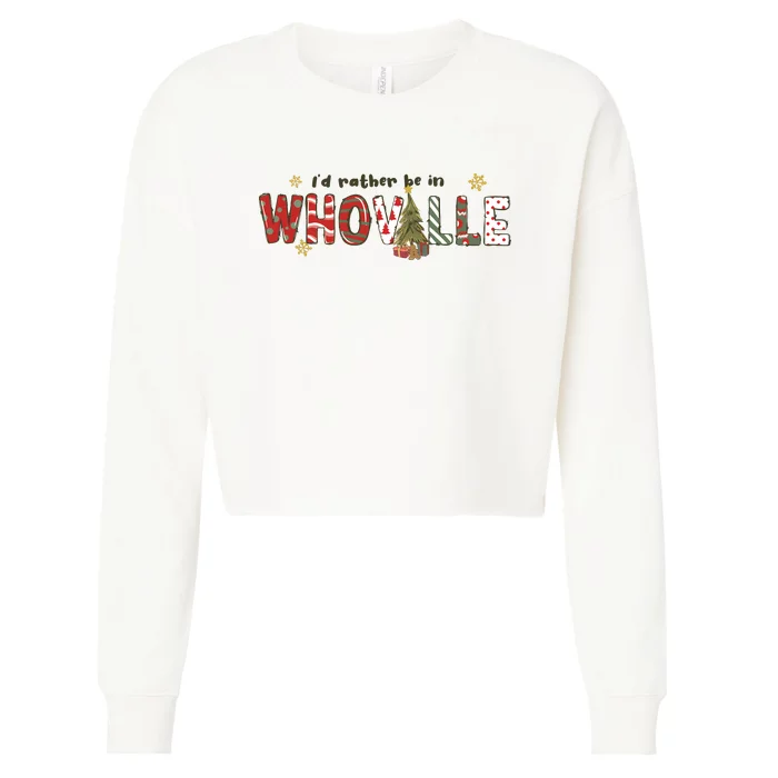 Id Rather Be Like Whoville Christmas Cropped Pullover Crew