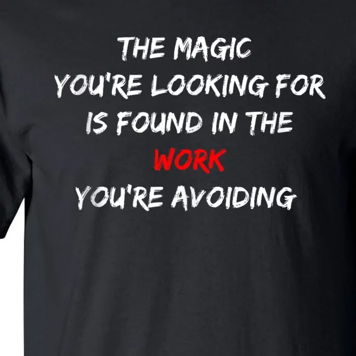 ID Rather Be Fishing The Magic You’Re Looking For Tall T-Shirt