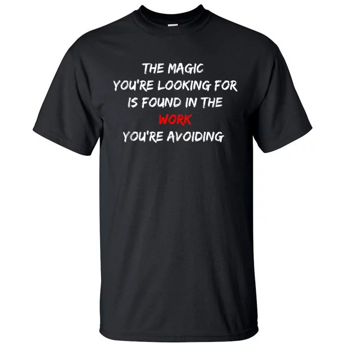 ID Rather Be Fishing The Magic You’Re Looking For Tall T-Shirt