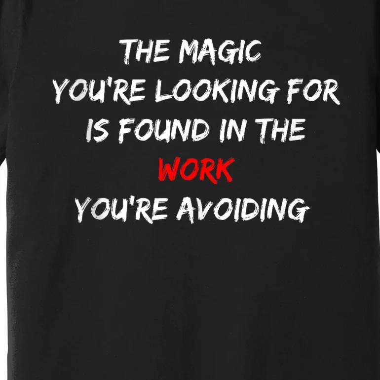 ID Rather Be Fishing The Magic You’Re Looking For Premium T-Shirt