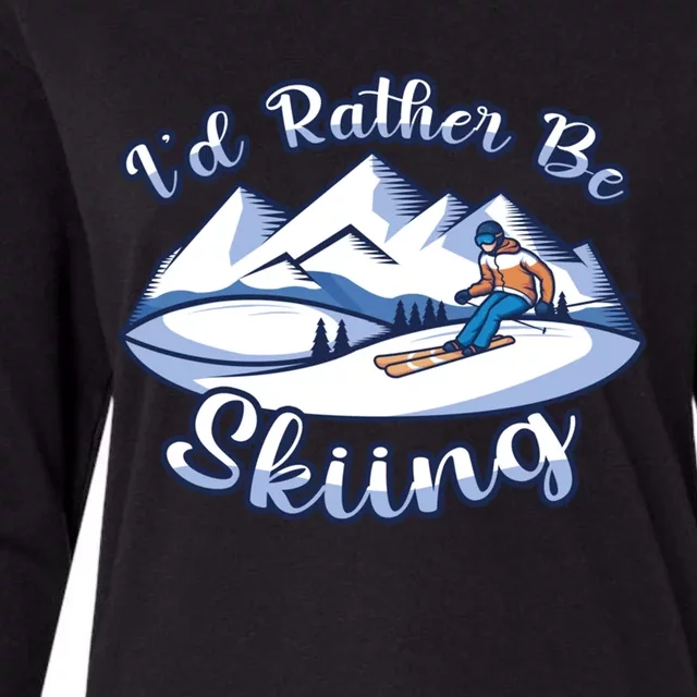 Id Rather Be Skiing Ski Enthusiast Design Cute Gift Womens Cotton Relaxed Long Sleeve T-Shirt