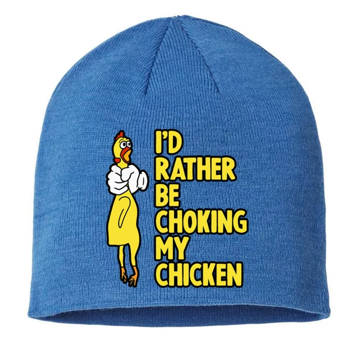 ID Rather Be Choking My Chicken Screaming Rubber Chicken 8 1/2in Sustainable Knit Beanie