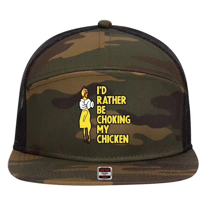 ID Rather Be Choking My Chicken Screaming Rubber Chicken 7 Panel Mesh Trucker Snapback Hat