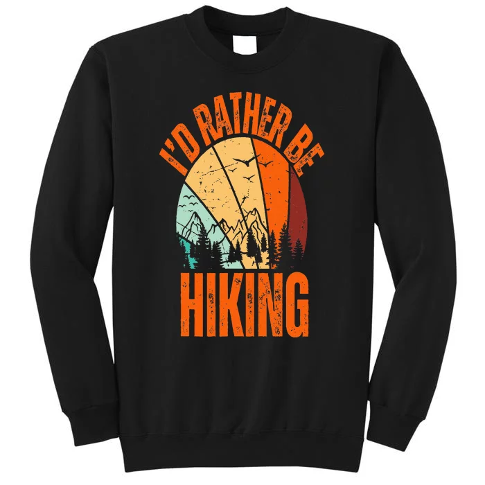 ID Rather Be Hiking Mountain Sunset Funny Nature Camping Sweatshirt