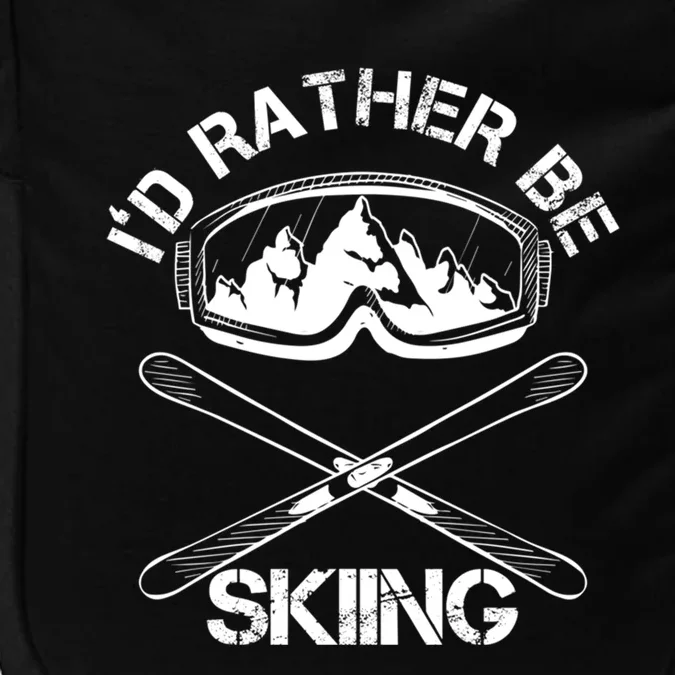 Id Rather Be Skiing Gift Impact Tech Backpack