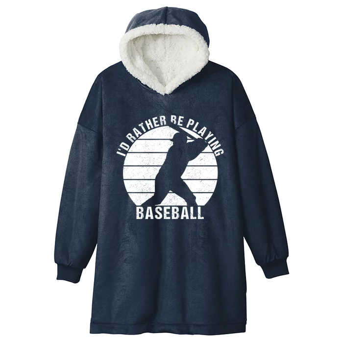 I'd Rather Be Playing Baseball Tee Baseball Player, Coach Hooded Wearable Blanket